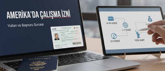 Amerika'da Çalışma Rehberi: Kariyeriniz İçin 5 Yasal Yol - YellowAmerika Blog