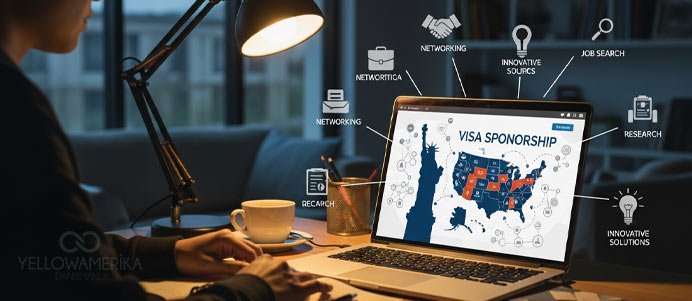 ABD Vize Sponsoru Nasıl Bulunur? Şirketlere Ulaşmanın 4 Yolu ABD Vize Sponsoru Nasıl Bulunur? Şirketlere Ulaşmanın 4 Yolu - YellowAmerika Blog